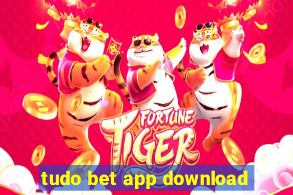 tudo bet app download